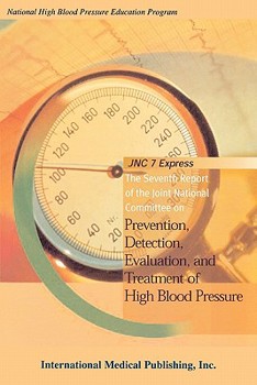 Paperback Jnc Express the Seventh Report of the Joint National Committee on Prevention, Detection, Evaluation and Treatment of High Blood Pressure Book