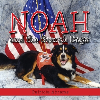Paperback Noah and the Search Dogs Book