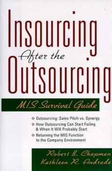 Hardcover Insourcing After the Outsourcing: Mis Survival Guide Book