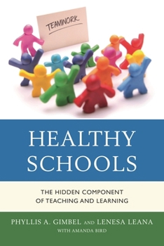 Hardcover Healthy Schools: The Hidden Component of Teaching and Learning Book