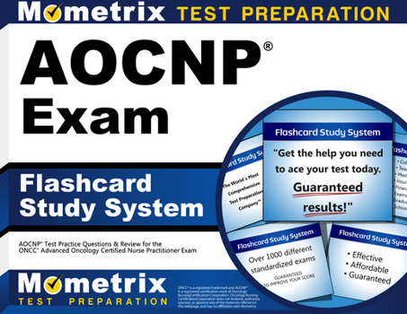 Misc. Aocnp Exam Flashcard Study System: Aocnp Test Practice Questions & Review for the Oncc Advanced Oncology Certified Nurse Practitioner Exam Book