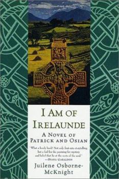 Paperback I Am of Irelaunde: A Novel of Patrick and Osian Book