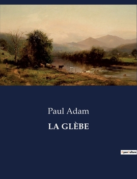 Paperback La Glèbe [French] Book