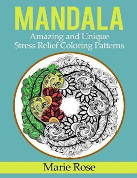 Paperback Mandala: Amazing and Unique Stress Relief Coloring Patterns Book