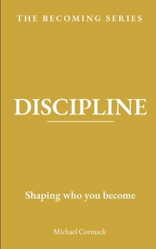 Paperback Discipline: Shaping who you become Book