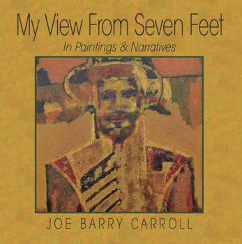 Textbook Binding My View From Seven Feet: In Paintings and Narratives Book