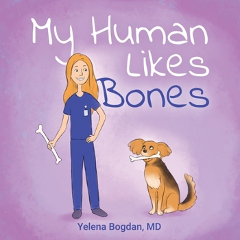 Paperback My Human Likes Bones Book
