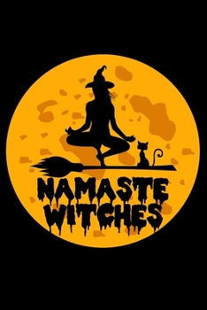 Notebook: Namaste Witches Halloween Yoga Pose Meditating Witch Black Lined Journal Writing Diary - 120 Pages 6 x 9