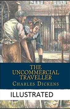 Paperback The Uncommercial Traveller Illustrated Book