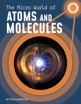 Hardcover The Micro World of Atoms and Molecules Book