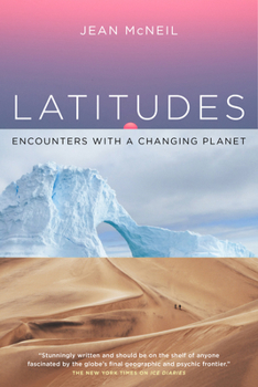 Hardcover Latitudes: Encounters with a Changing Planet Book
