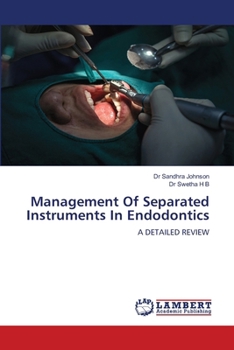 Management Of Separated Instruments In Endodontics