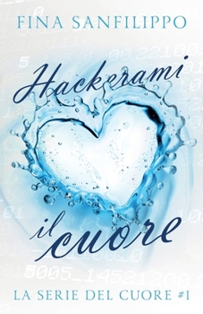 Paperback Hackerami il cuore [Italian] Book
