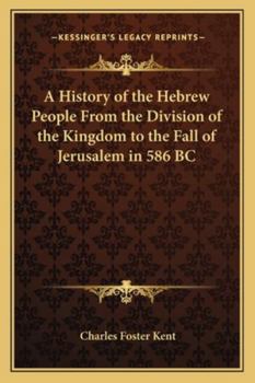 Paperback A History of the Hebrew People From the Division of the Kingdom to the Fall of Jerusalem in 586 BC Book