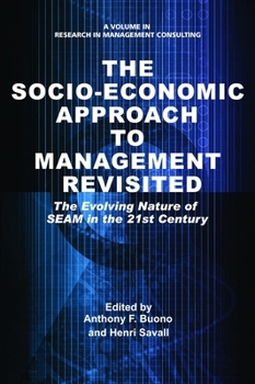 Paperback Socio-Economic Approach to Management Revisited: The Evolving Nature of Seam in the 21st Century Book