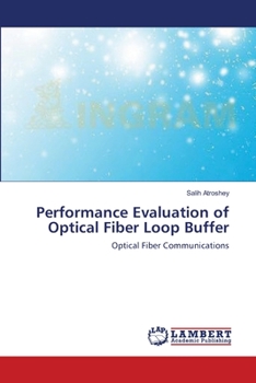 Paperback Performance Evaluation of Optical Fiber Loop Buffer Book