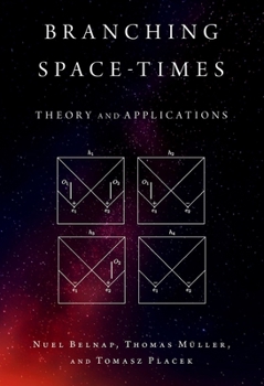 Hardcover Branching Space-Times: Theory and Applications Book