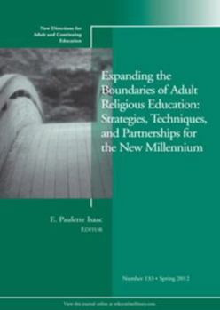 Paperback Expanding the Boundaries of Adult Religious Education: Strategies, Techniques, and Partnerships for the New Millenium: New Directions for Adult and Co Book