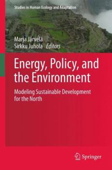 Paperback Energy, Policy, and the Environment: Modeling Sustainable Development for the North Book