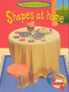 Shapes at Home (Little Nippers: Maths All Around Us...)