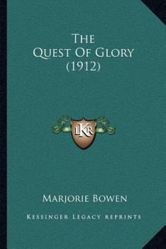 Paperback The Quest Of Glory (1912) Book