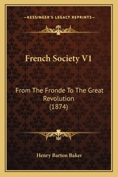 Paperback French Society V1: From The Fronde To The Great Revolution (1874) Book