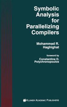 Paperback Symbolic Analysis for Parallelizing Compilers Book