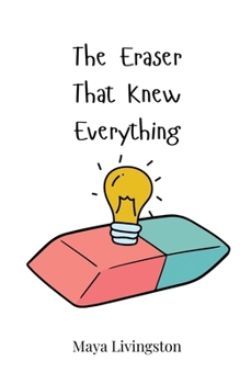 Paperback The Eraser That Knew Everything Book