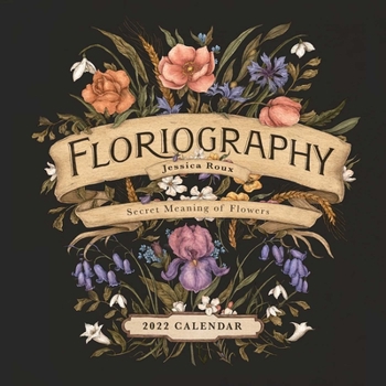 Calendar Floriography 2022 Wall Calendar: Secret Meaning of Flowers Book