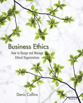 Paperback Business Ethics: How to Design and Manage Ethical Organizations Book
