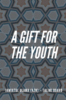 Paperback A gift for the Youth: تُحفَةُ الشَبَاب Book