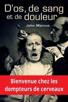 D'Os, de Sang Et de Douleur (Commissaire Delajoie #3)