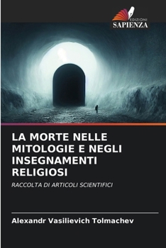 Paperback La Morte Nelle Mitologie E Negli Insegnamenti Religiosi [Italian] Book