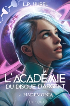 Paperback L'Académie du Disque d'Argent: Hademonia (tome 2) [French] Book