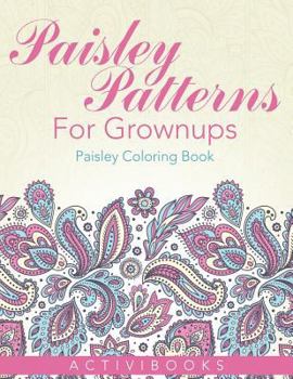 Paperback Paisley Patterns For Grownups - Paisley Coloring Book