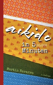 Paperback Aikido in 500.000 Minuten [German] Book
