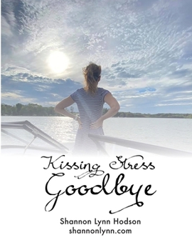 Paperback Kissing Stress Goodbye Workbook 2020 Book
