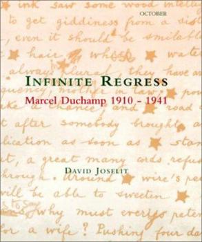 Hardcover Infinite Regress: Marcel Duchamp 1910-1941 Book