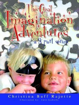Paperback The Great Imagination Adventures: A 3 Part Series Book