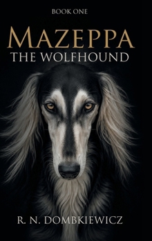 Hardcover Mazeppa The Wolfhound: Book One Book