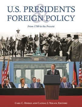 Hardcover U.S. Presidents and Foreign Policy: From 1789 to the Present Book