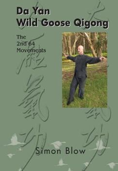 Paperback Da Yan Wild Goose Qigong the 2nd 64 Movements Book