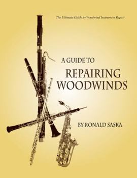 Unknown Binding A Guide to Repairing Woodwinds Book