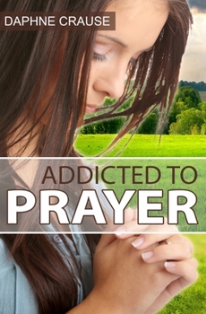 Paperback Addicted To Prayer Book