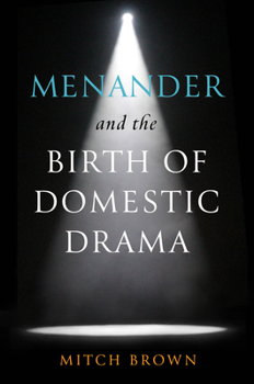 Hardcover Menander and the Birth of Domestic Drama Book
