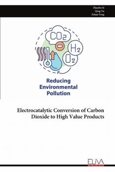 Paperback Electrocatalytic Conversion of Carbon Dioxide to High Value Products Book