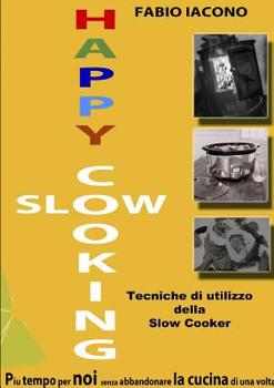 Paperback Happy Slow Cooking [Italian] Book