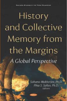 Hardcover History and Collective Memory from the Margins: A Global Perspective (Cultural Studies in the Third Millennium) Book