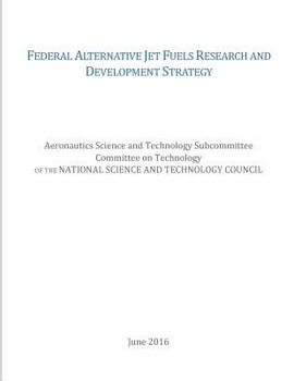 Paperback Federal Alternative Jet Fuels Research and Development Strategy Book