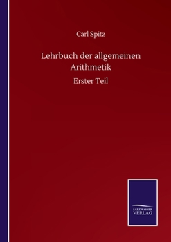 Paperback Lehrbuch der allgemeinen Arithmetik: Erster Teil [German] Book